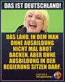 Claudia Roth - In Deutschland darf man ohne Ausbildung kein Brot backen aber in der Regierung sitzen.jpg