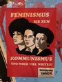 Feminismus bis zum Kommunismus.jpg