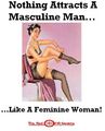 Nothing Attracts A Masculine Man Like A Feminine Woman.jpg