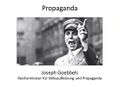 Propaganda - Joseph Goebbels - Reichsminister fuer Volksaufklaerung und Propaganda.jpg