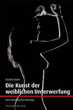Claudia Varrin - Die Kunst der weiblichen Unterwerfung.jpg