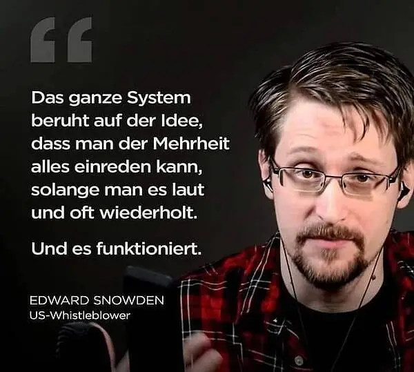 File:Edward Snowden - Man kann der Mehrheit alles einreden wenn man es laut und oft wiederholt.webp