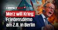 Merz will Krieg - TV Demo Frieden Aufruf.jpg