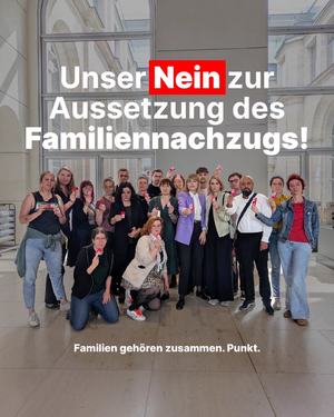 Nein zur Aussetzung des Familiennachzuges.webp