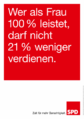 SPD-Wahlwerbung - Wer als Frau 100 Prozent leistet darf nicht 21 Prozent weniger verdienen.png