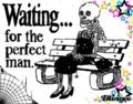 Waiting for the perfect man.gif